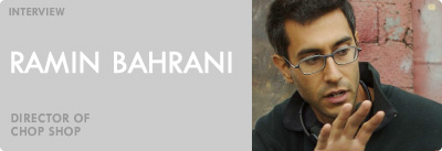 Ramin Bahrani Chop Shop Interview