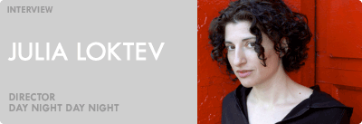 Julia Loktev's Day Night Day Night Interview