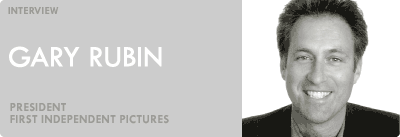 First Independent Pictures Gary Rubin Interview